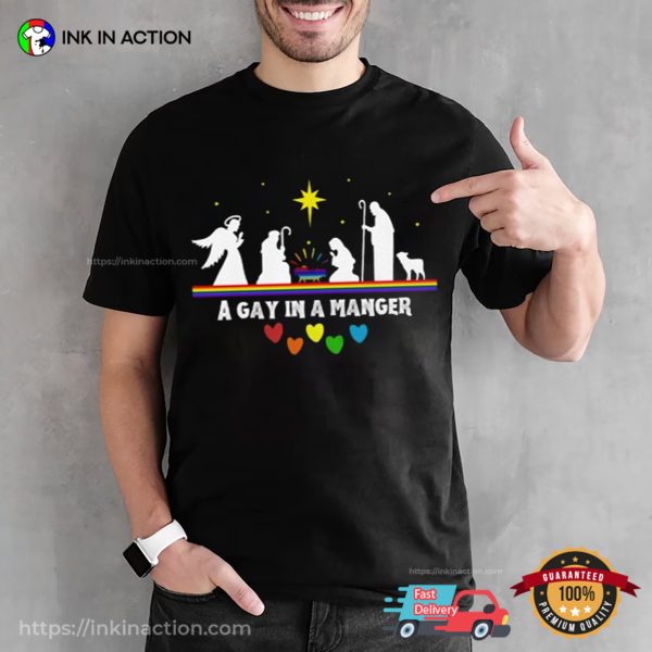 A Gay In A Manger Funny LGBTQ Christmas T-Shirt