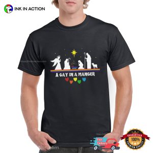 A Gay In A Manger Funny LGBTQ Christmas T-Shirt