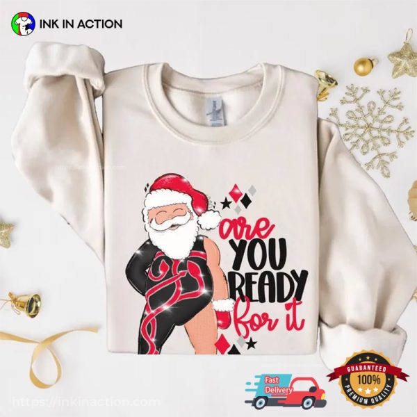 Are You Ready For It Reputation Santa Shirt