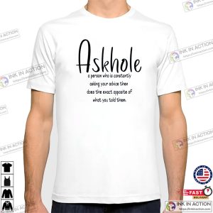 Askhole Funny Meme T-shirts