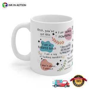 Badass Bitch Positive Saying Coffee Mug 3