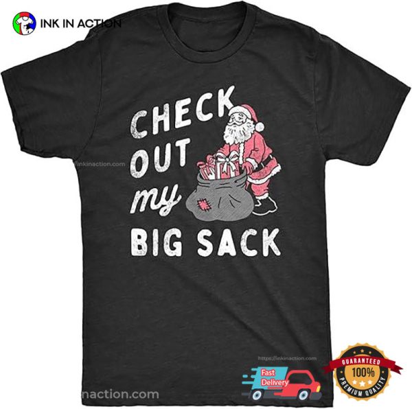 Check Out My Big Sack Funny Adult Xmas Joke T-shirt