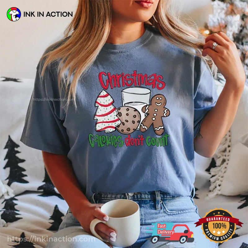 Christmas Calories Don't Count Comfort Colors T-shirt Christmas Calories Don't Count Comfort Colors T-shirt