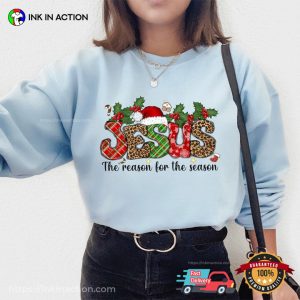 Christmas Jesus The Reason For The Season Shirt 2