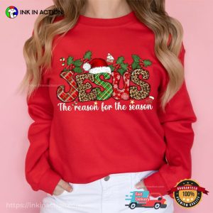 Christmas Jesus The Reason For The Season Shirt