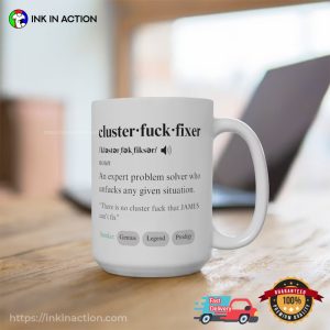 Custom Cluster Fuck Fixer Definition Funny Coffee Cup 2