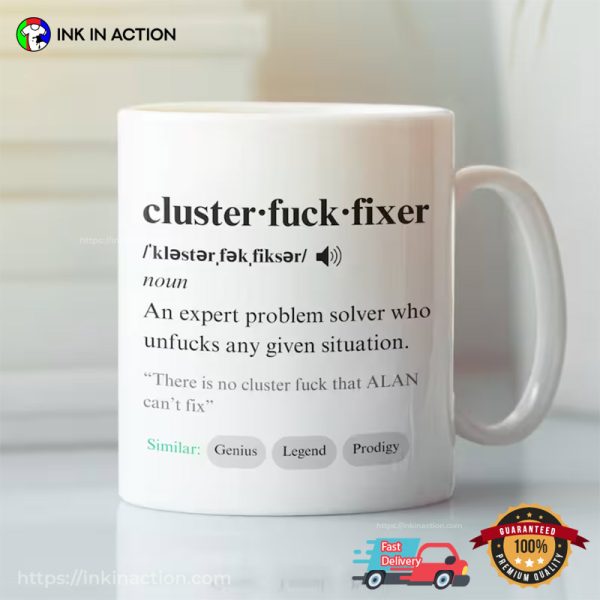 Custom Cluster Fuck Fixer Definition Funny Coffee Cup