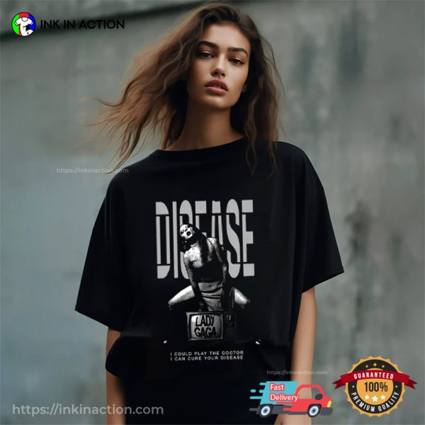 Disease Lady Gaga New Song Unisex T-shirt