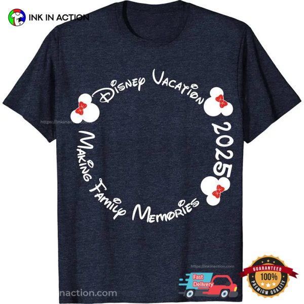 Disney Vacation 2025 Making Family Memories Comfort Colors T-shirt