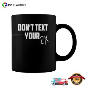 Don’t Text Your Ex Breakup Relationship Coffee Mug