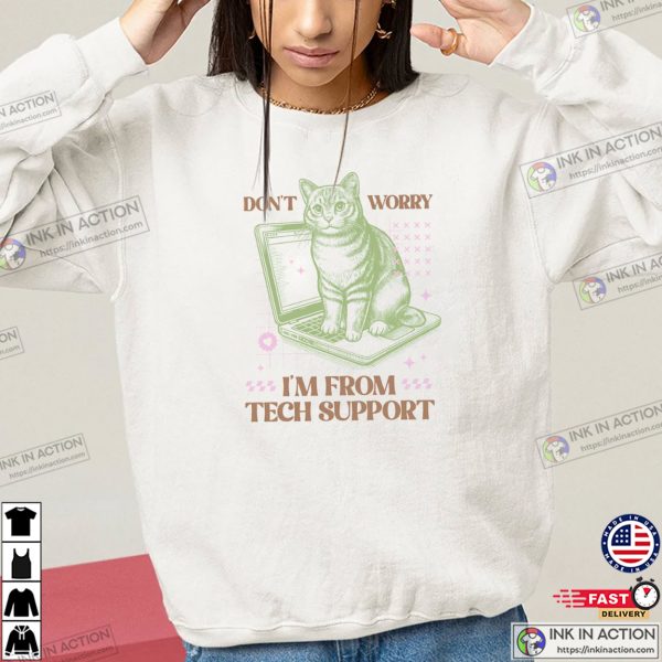 Don’t Worry I’m From Tech Support Funny Cat Vintage T-shirt