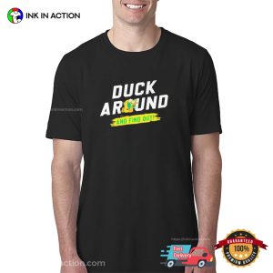 Duck Around And Find Out Funny Oregon Ducks T shirt 3