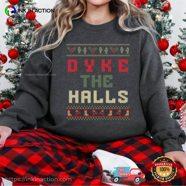 Dyke the Halls Lesbian Ugly Christmas Sweater