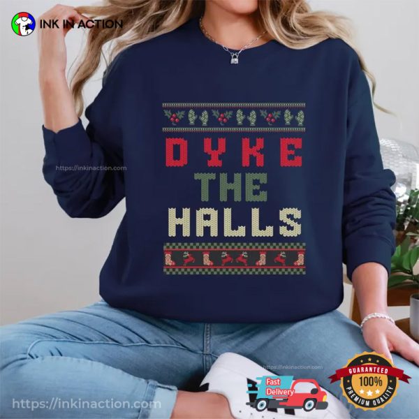 Dyke the Halls Lesbian Ugly Christmas Sweater