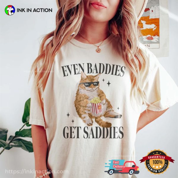 Even Baddies Get Saddies Funny Popcorn Cat Comfort Colors T-shirt