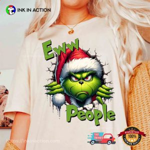 Ew People Grinch Christmas Shirts