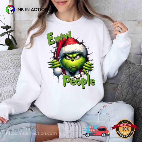 Ew People Grinch Christmas Shirts