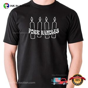 Fork Handles National Candle Day T-shirt