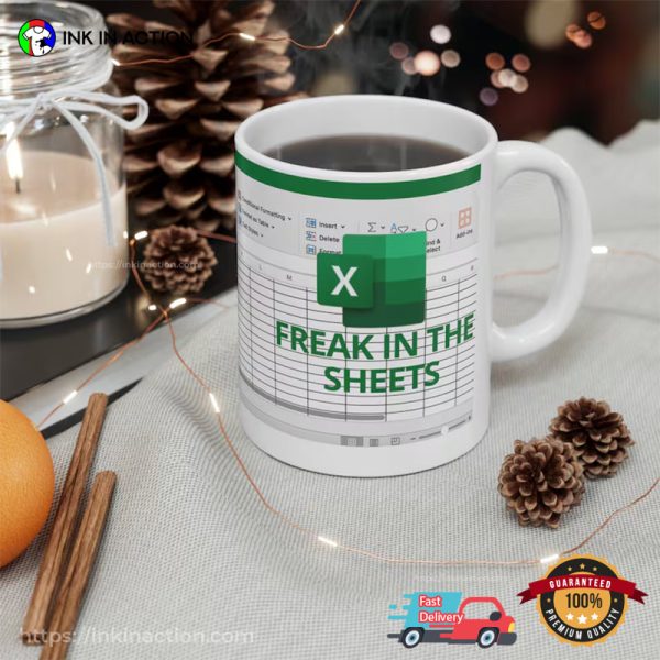 Freak In The Sheets Excel Funny Mug