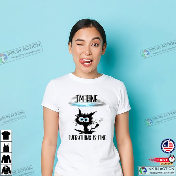 Funny Lightning Strike A Black Cat Im Fine Shirt