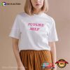 Future Mother I’d Like to Fuck Funny Shirt