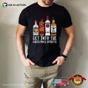 Get Into The Christmas Spirits Funny T shirt 3