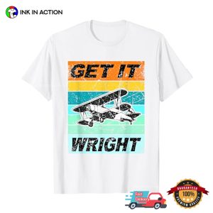 Get It Wright Retro wright brothers airplane T shirt 3