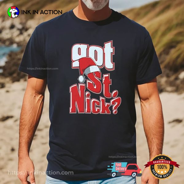 Got St. Nick, Day Of Saint Nicholas T-shirt