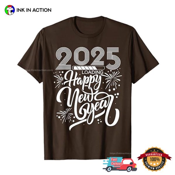 Happy New Year 2025 Loading Tee