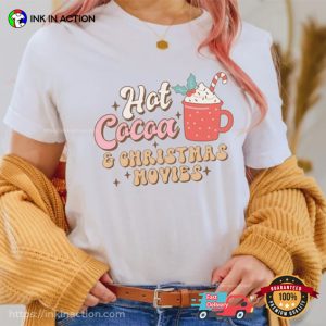 Hot Cocoa And Christmas Movie Unisex T shirt 3