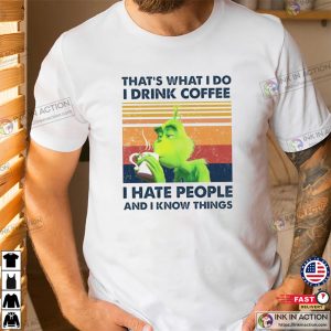 I Drink Coffee And I Hate People Vintage Grinch Christmas Shirts