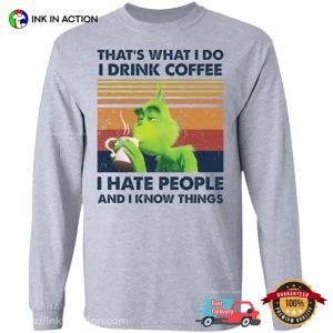 I Drink Coffee And i Hate People Vintage grinch christmas shirts 4