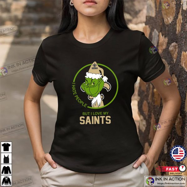 I Hate People But I Love My Saints Grinch Christmas Shirts