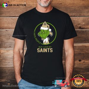 I Hate People But I Love My Saints grinch christmas shirts 3