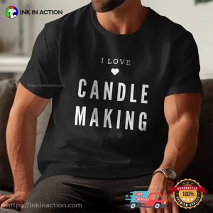 I Love Candle Making Basic T shirt 3