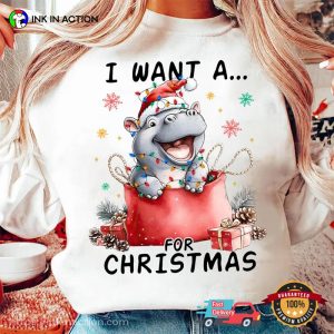 I Want a Hippopotamus for Christmas Cute T shirt 3