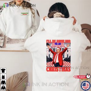 I Will Be Home For Christmas Santa Funny Trump Xmas America 2-Sided Shirt