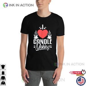 I Love Candle Making T-Shirt