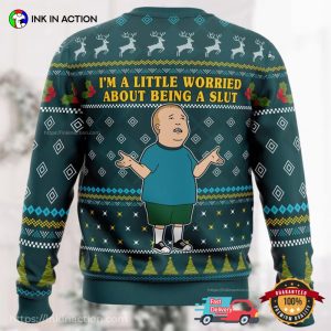 I’m A Little Worried About Being A Slut Bobby Hill Ugly Christmas Sweater