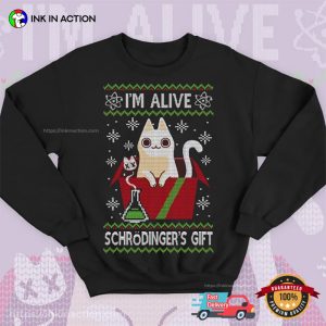 I'm Alive Schrodinger's Gift Cute Xmas Cat Ugly T shirt 2