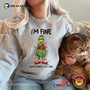 I’m Fine Everything Just Fine Grinch Christmas Shirts