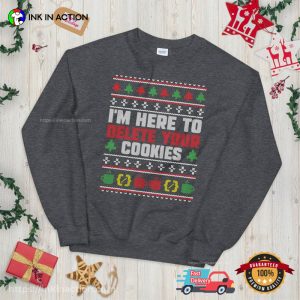 I'm Here To Delete Your Cookies Ugly Christmas T shirt 2