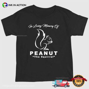 In Loving Memory Of Peanut The Squirrel Shirt 3