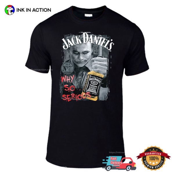 Jack Daniels Joker Black Why So Serious T-Shirt