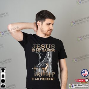 Jesus Is My Savior Trump President Supporter Tee