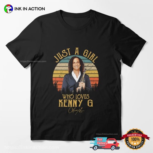 Just A Girl Who Loves Kenny G T-shirt