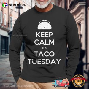 Keep Calm Its Taco Tuesday Funny Giving Tuesday T-shirt