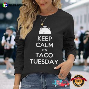 Keep Calm Its Taco Tuesday Funny Giving Tuesday T-shirt