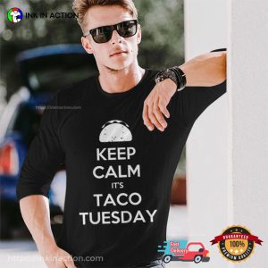 Keep Calm Its Taco Tuesday Funny giving tuesday T shirt 3