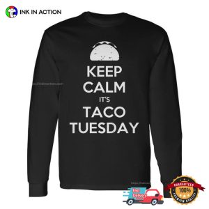 Keep Calm Its Taco Tuesday Funny giving tuesday T shirt 4